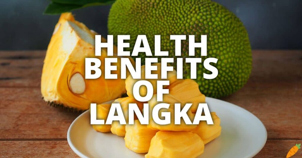 Possible Health Advantages of Langka