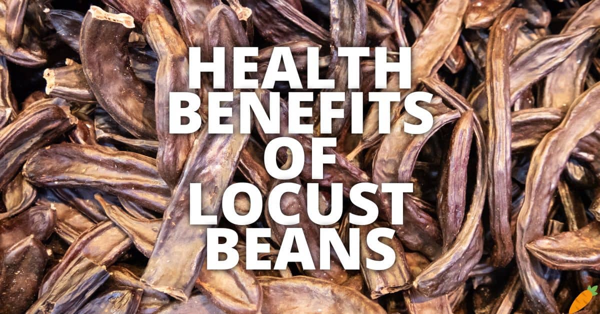 Potential Health Benefits Locust Beans