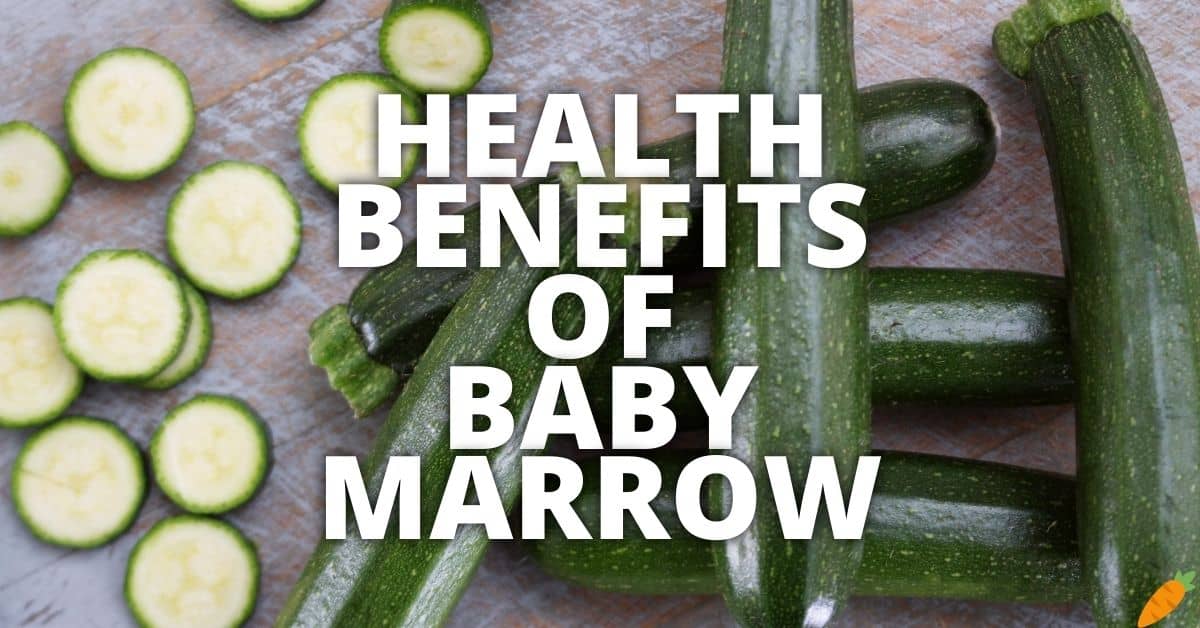 11 Potential Health Benefits Of Baby Marrow
