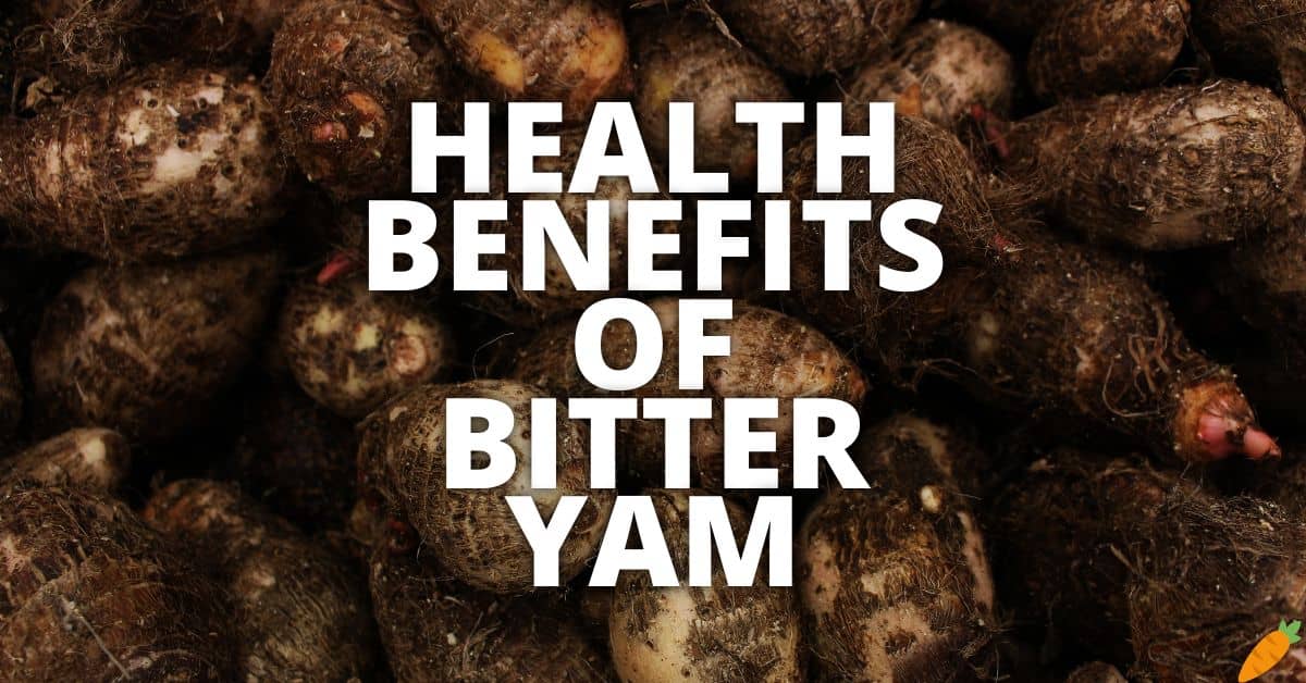 Potential Health Benefits Of Bitter Yam