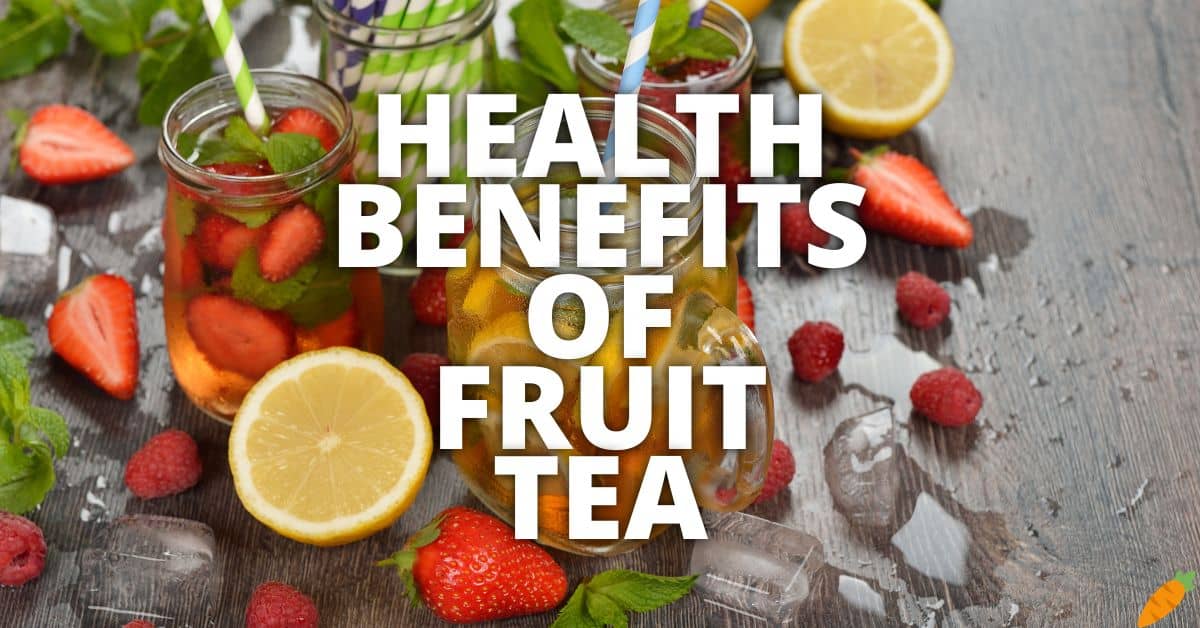 Potential Health Benefits Fruit Tea