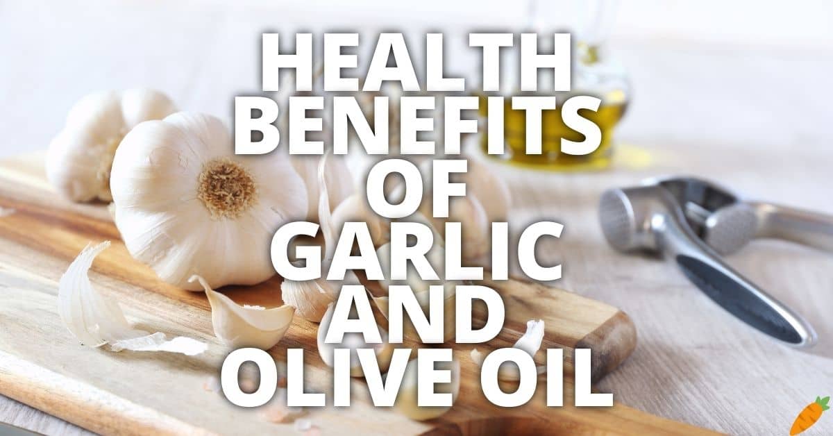 Potential Health Benefits Garlic And Olive Oil