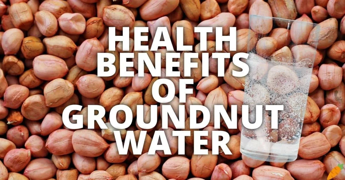 Potential Health Benefits Groundnut Water