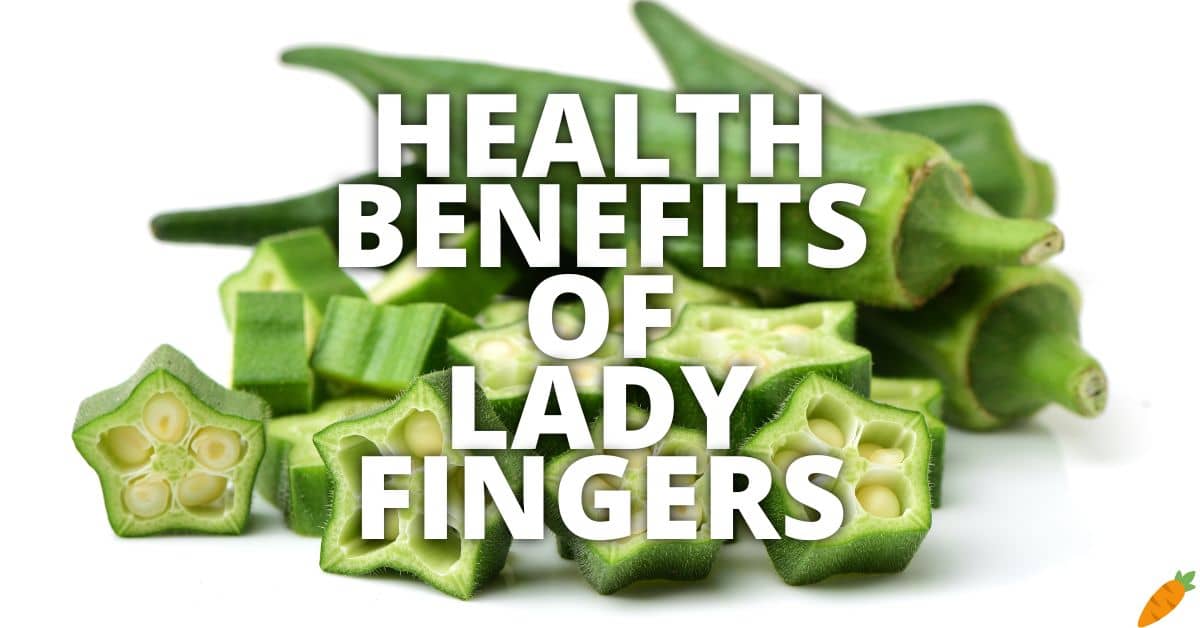 Potential Health Benefits Lady Fingers