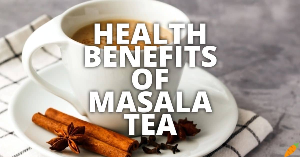 Potential Health Benefits Masala Tea