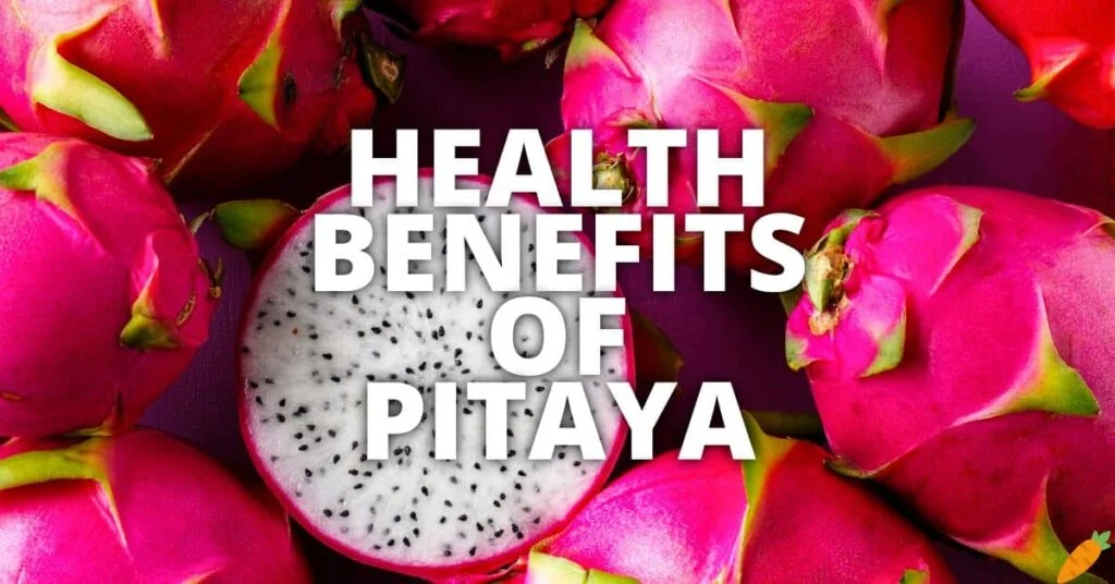 Pitaya's Possible Health Benefits