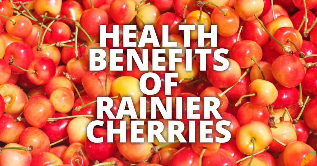 Potential Health Benefits Rainier Cherries