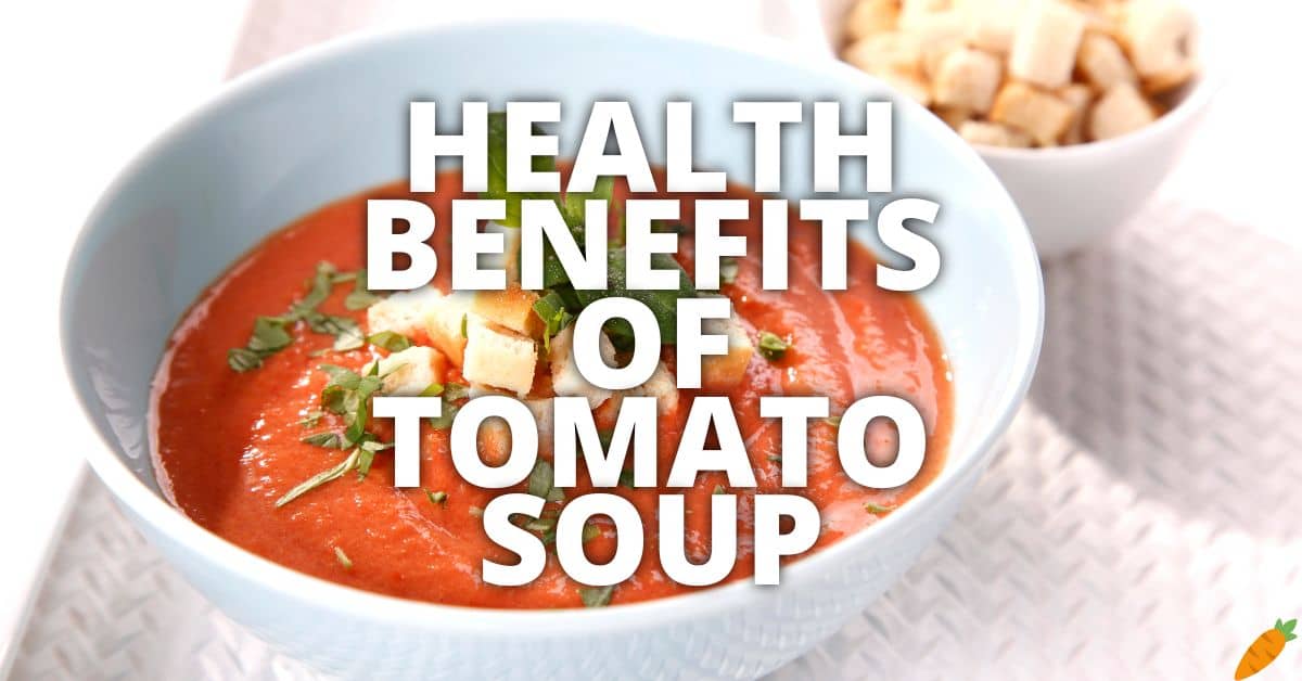 Potential Health Benefits Tomato Soup