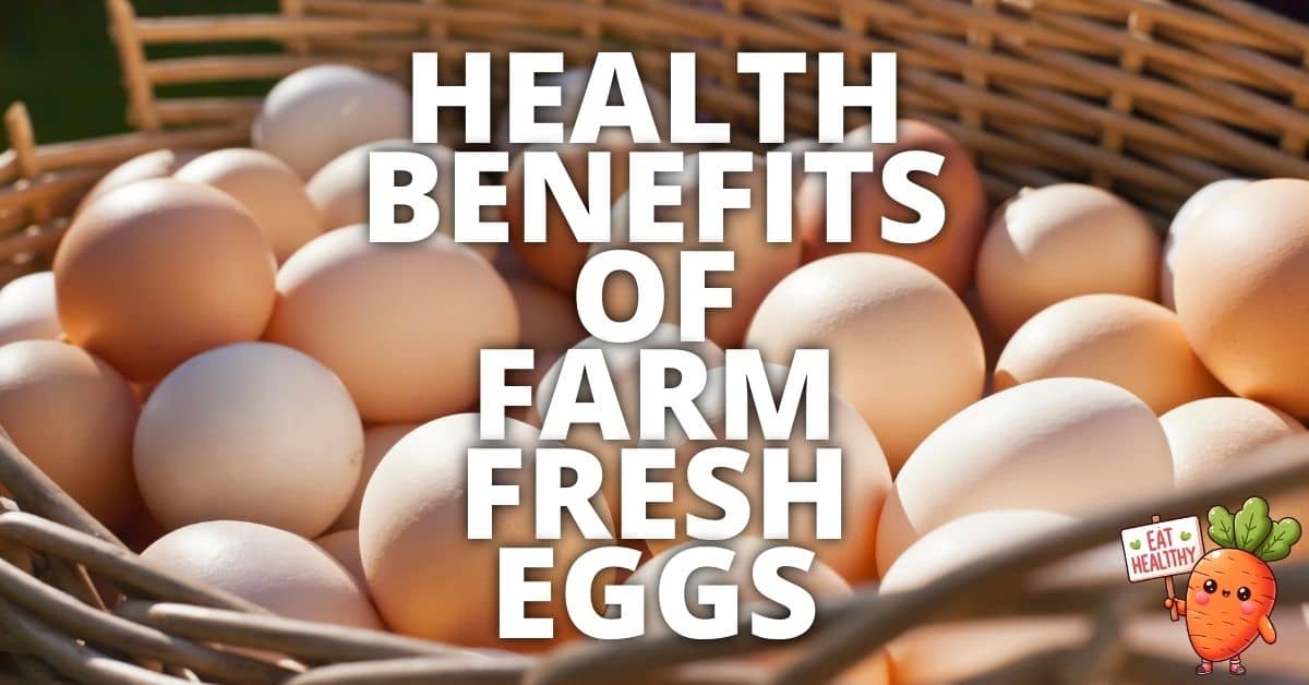 Potential Health Benefits Farm Fresh Eggs