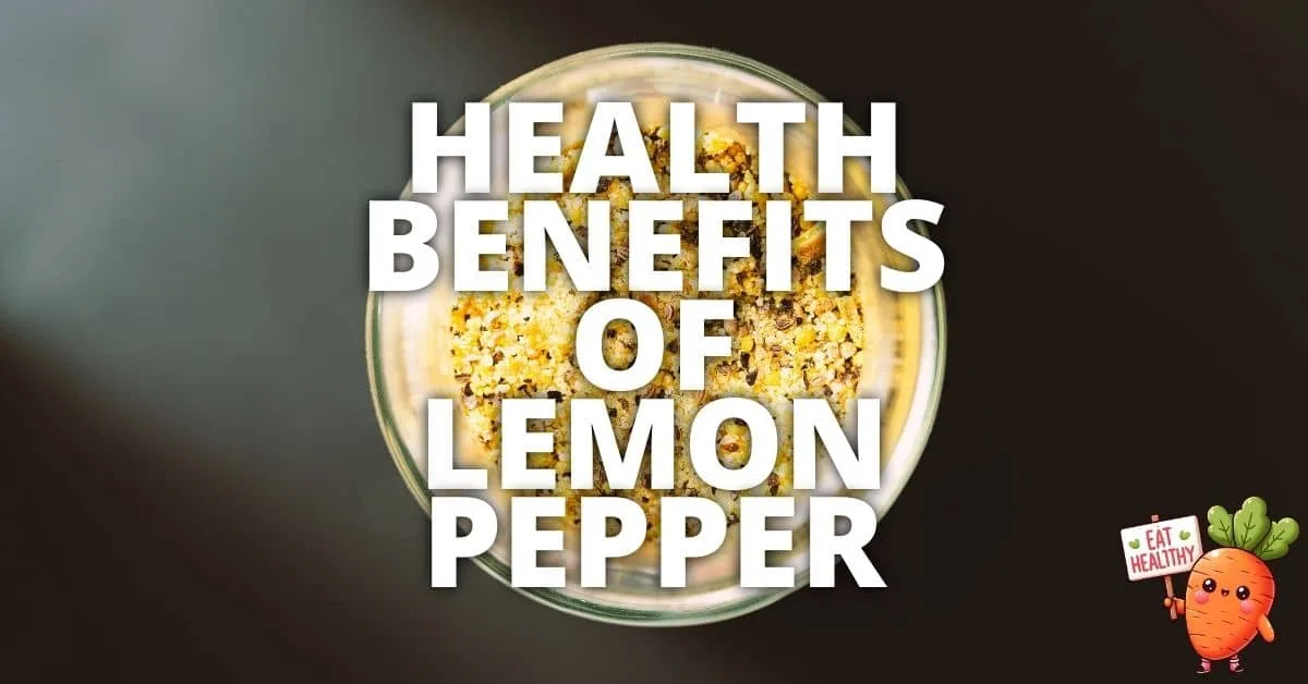 Potential Health Benefits Lemon Pepper