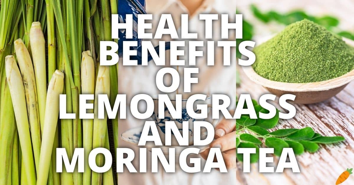 Potential Health Benefits Lemongrass And Moringa Tea