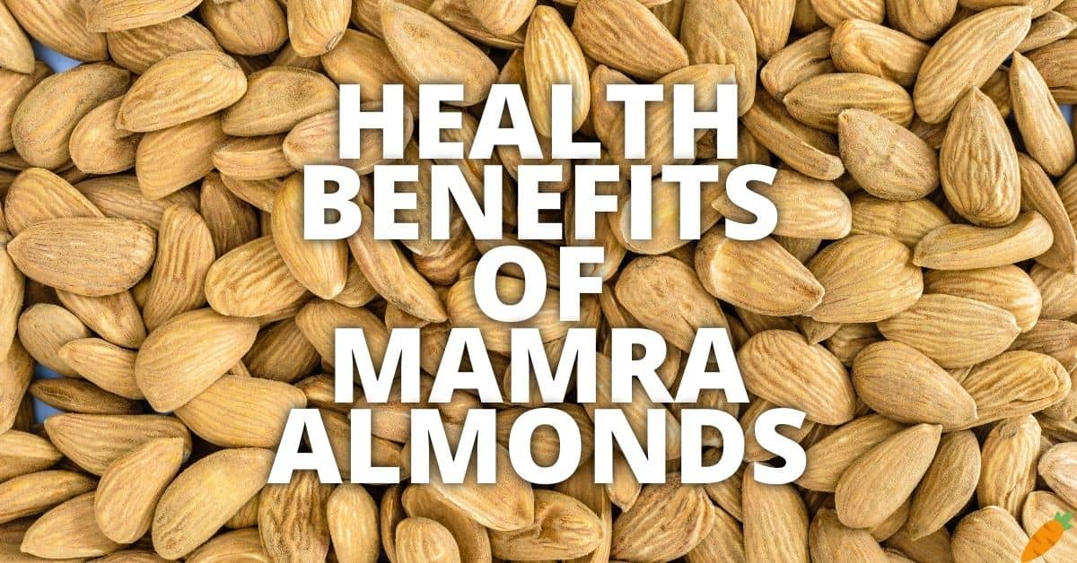 Potential Health Benefits Mamra Almonds