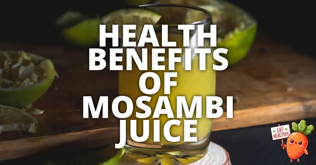 Potential Health Benefits Mosambi Juice