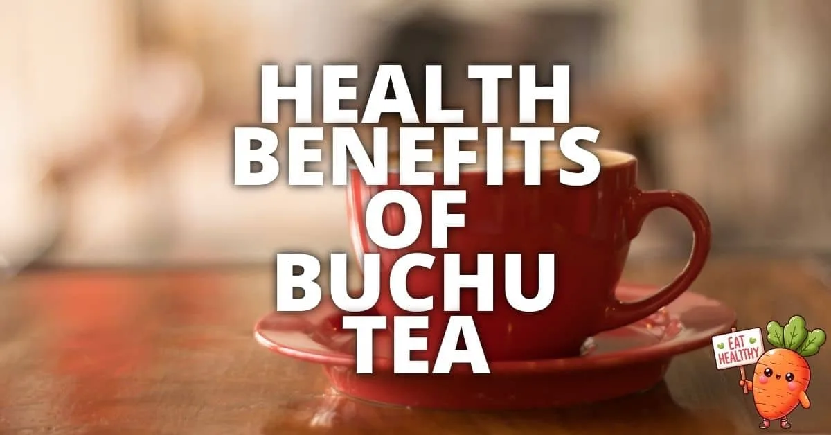 Potential Health Benefits Buchu Tea