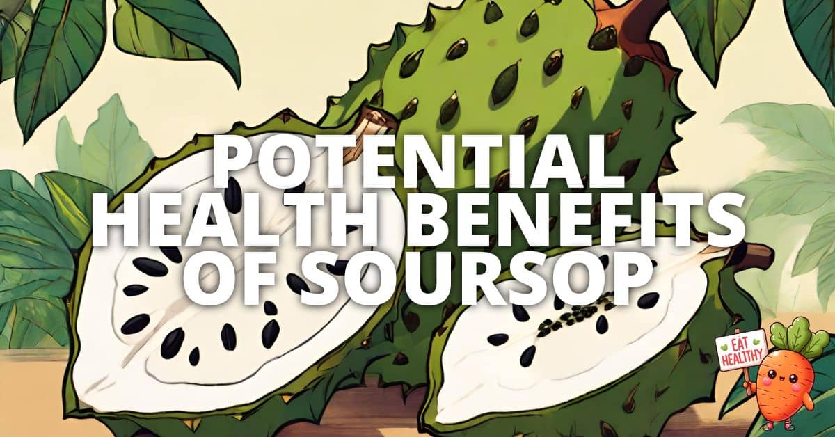 Health Benefits Soursop