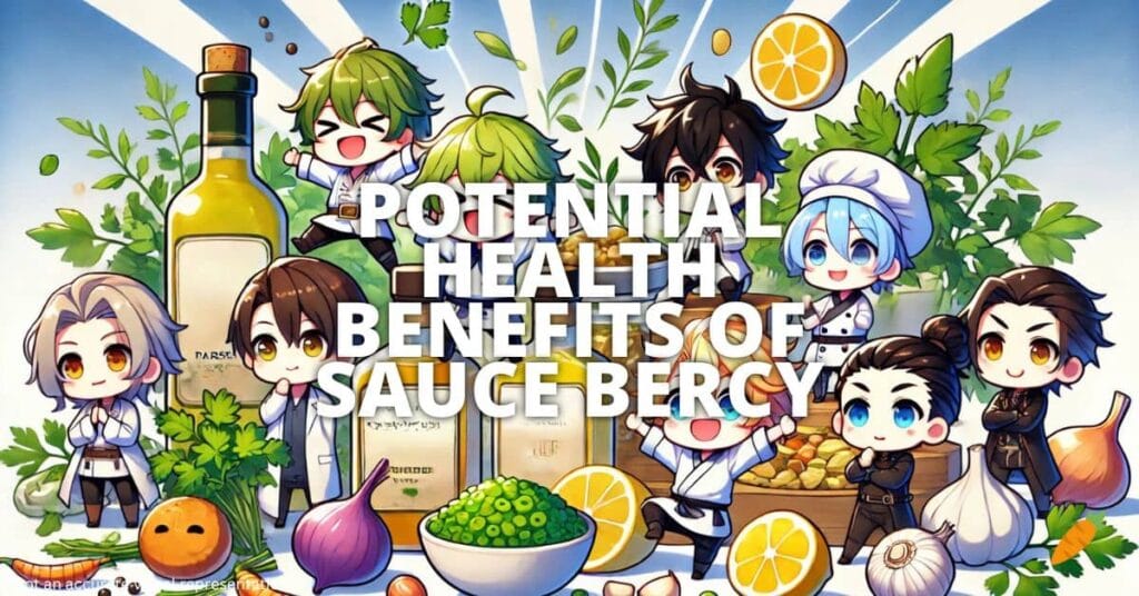 Potential Health Benefits of Sauce Bercy