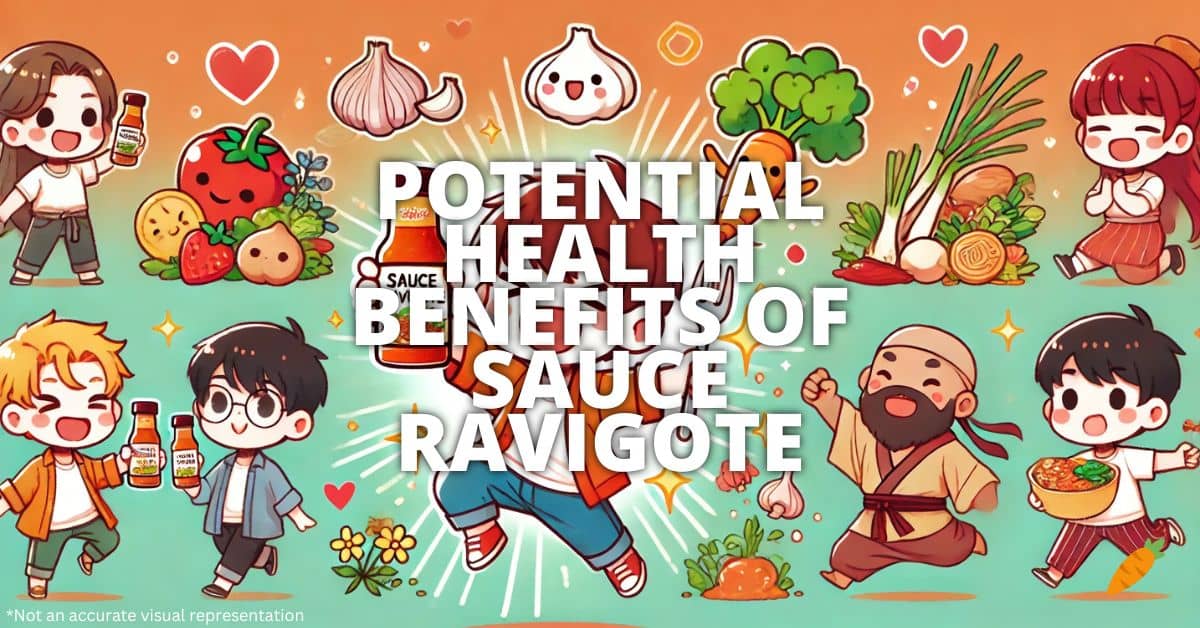 Health Benefits Of Sauce Ravigote