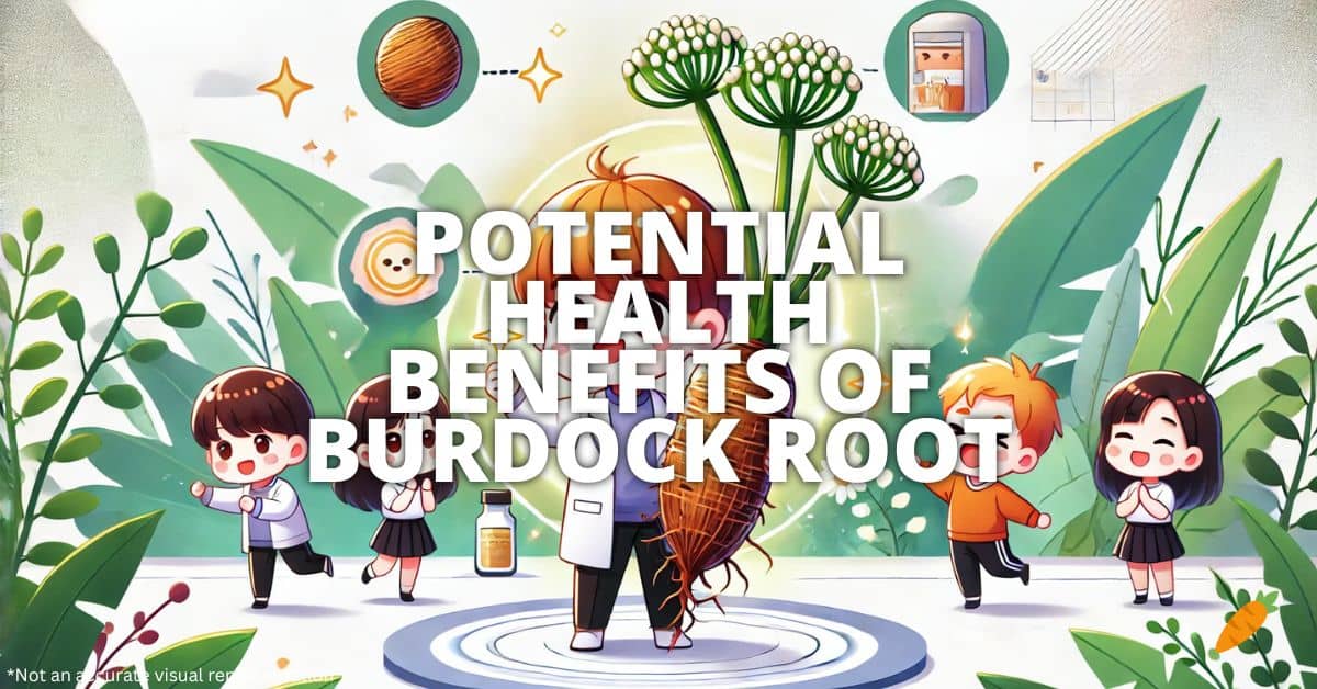 Health Benefits of Burdock Root