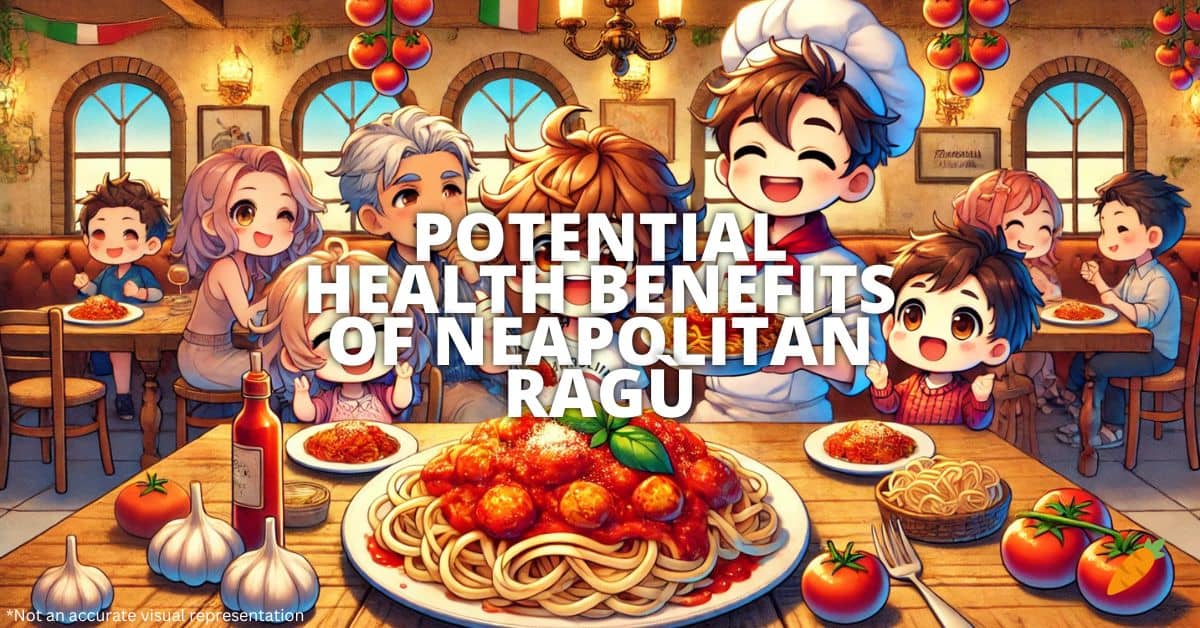 Health Benefits Of Neapolitan Ragù