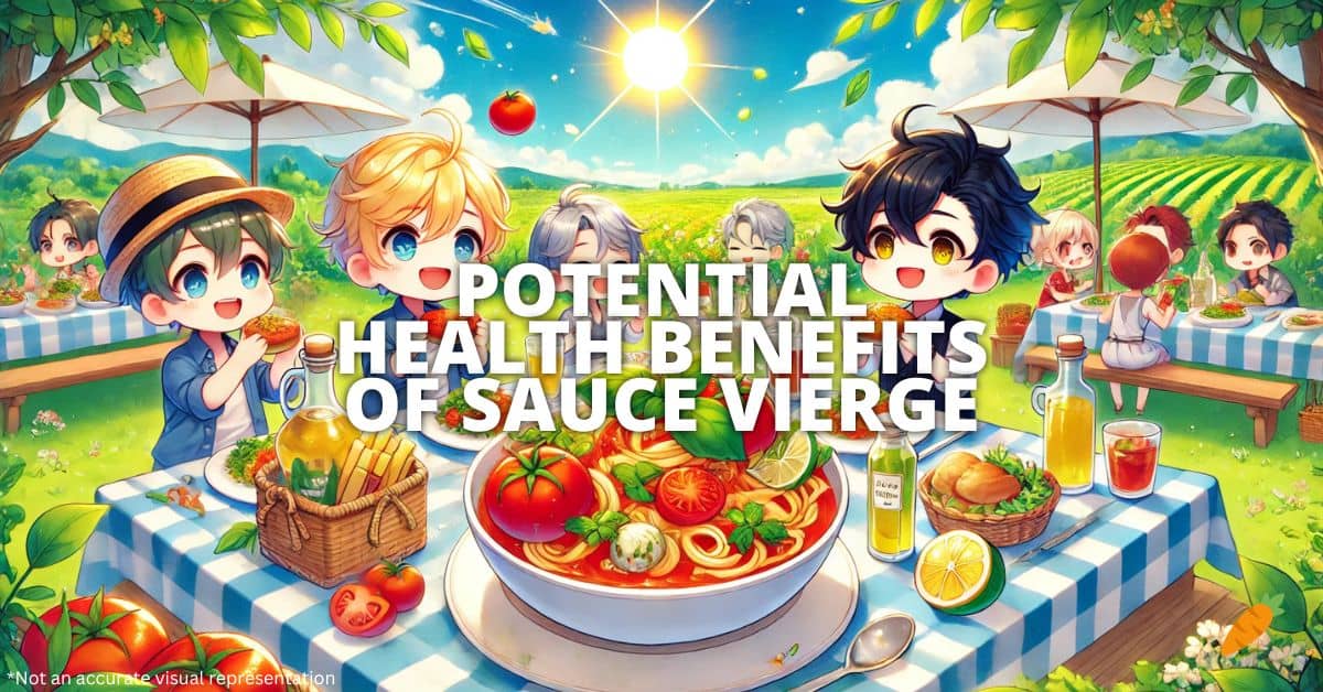 Health Benefits Of Sauce Vierge