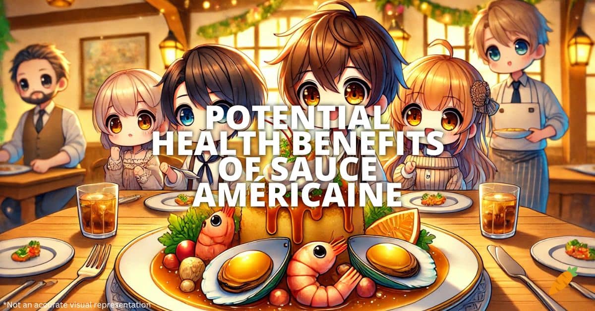 Health Benefits Of Sauce Américaine