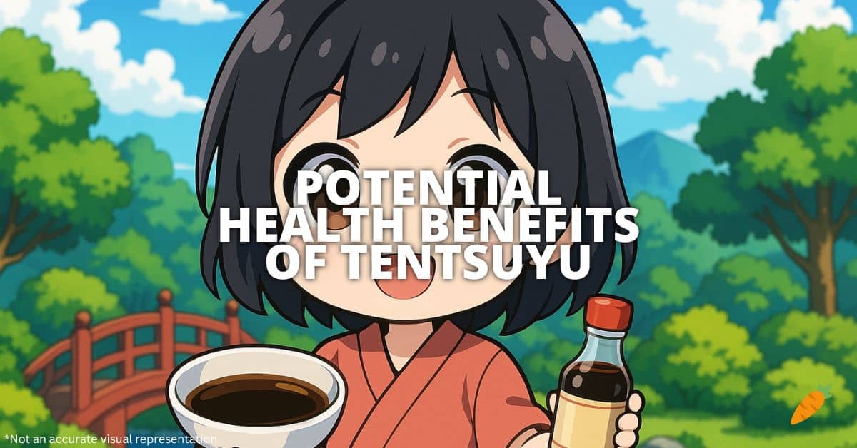 Health Benefits Of Tentsuyu