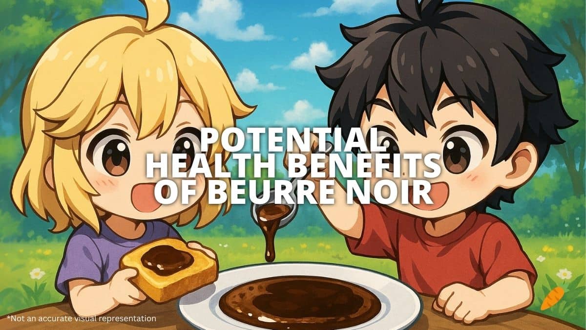 Health Benefits Of Beurre Noir