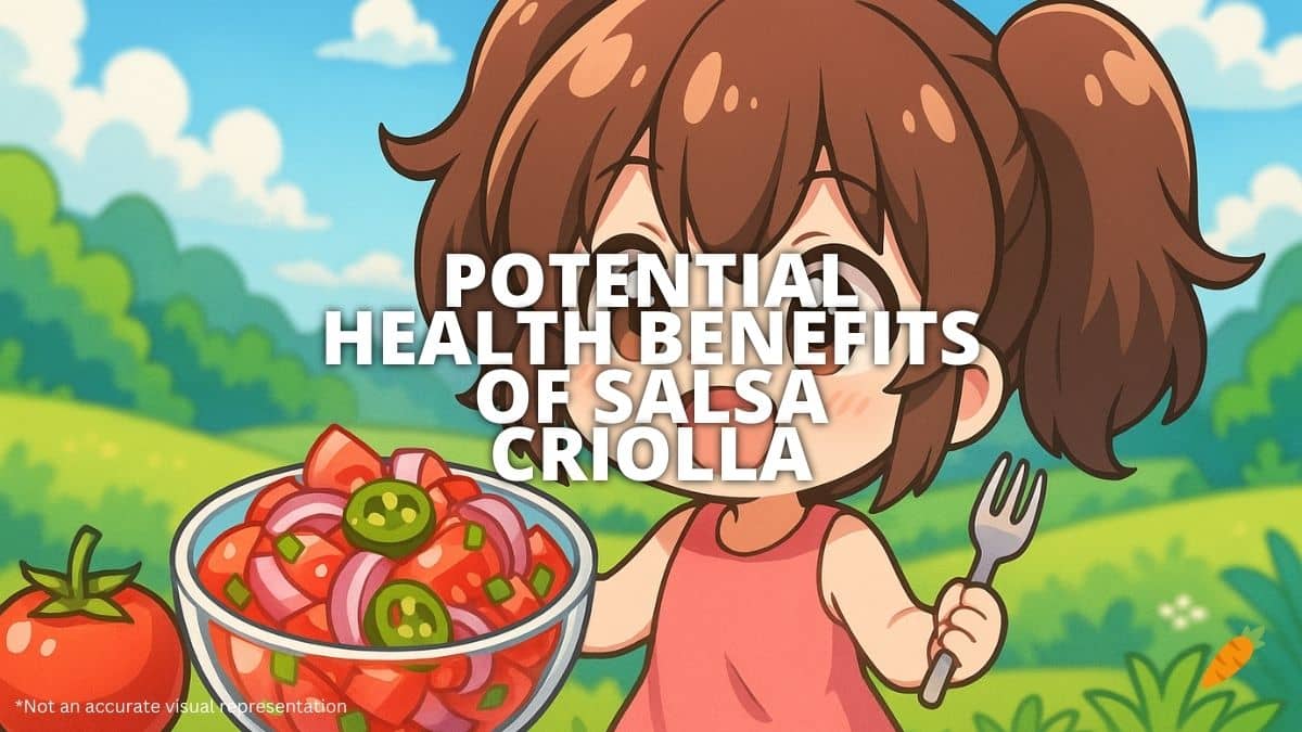 Health Benefits Of Salsa Criolla