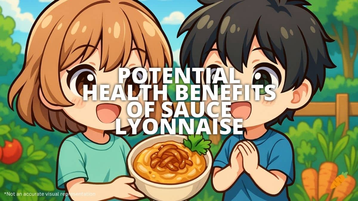 Health Benefits Of Sauce Lyonnaise