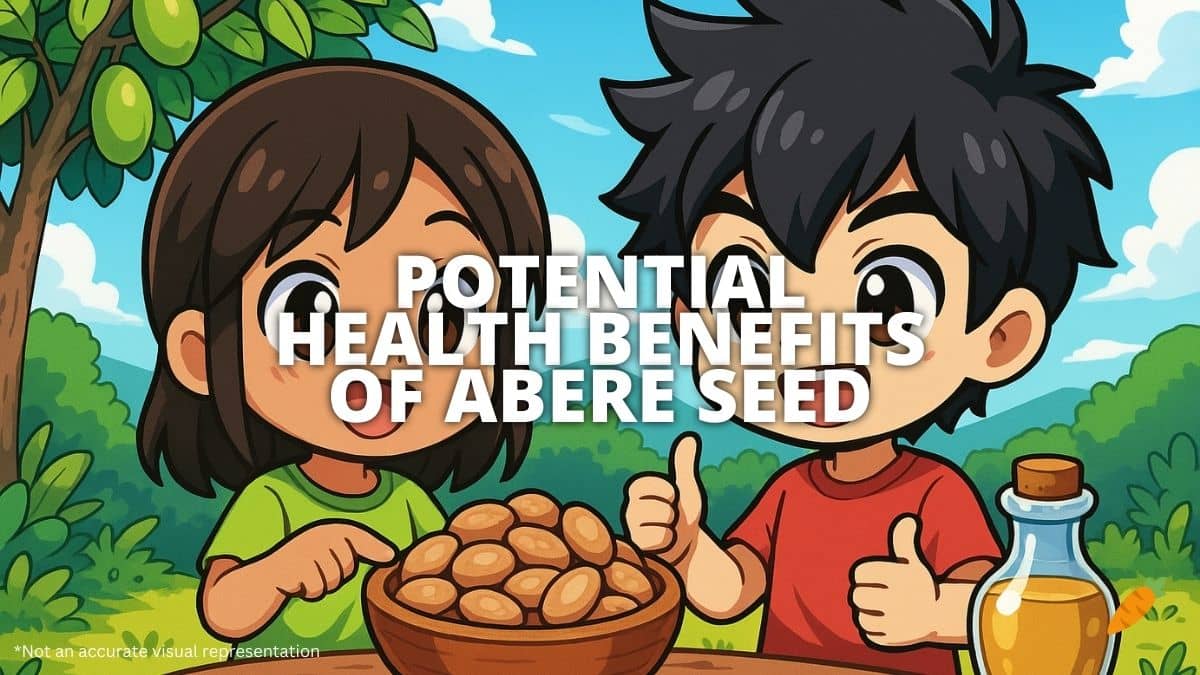 Health Benefits of Abere Seed