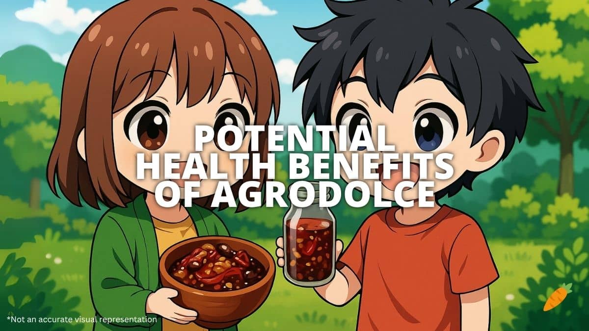 Health Benefits Of Agrodolce